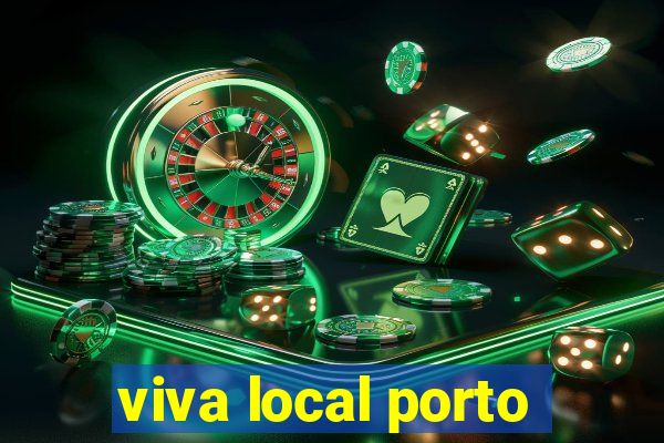 viva local porto